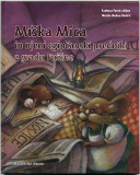 Naslovnica Miška Mica in njeni egipčanski predniki z gradu Fužine Naslovnica Miška Mica in njeni egipčanski predniki z gradu Fužine