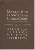 Naslovnica Malefične svoboščine Ljubljančanov Naslovnica Malefične svoboščine Ljubljančanov