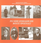 Naslovnica Po njih izdelkih jih boste spoznali: o izbranih novomeških obrteh v času med svetovnima vojnama