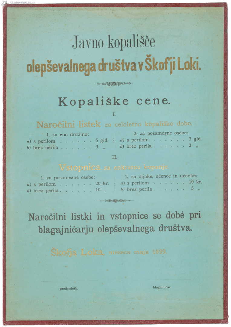 Cenik javnega kopališča Olepševalnega društva v Škofji Loki iz leta 1899. SI_ZAL_ŠKL/0083 Tujsko prometno društvo Škofja Loka, t. e. 2.