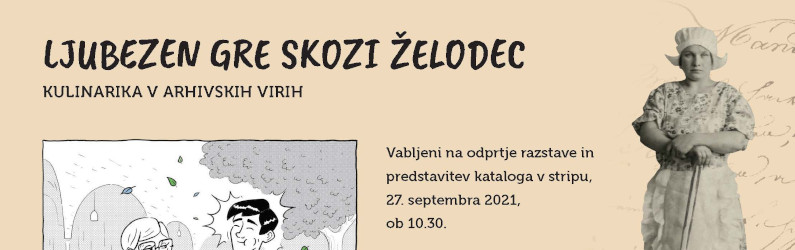 Odprtje razstave in predstavitev kataloga v stripu Ljubezen gre skozi želodec – Kulinarika v arhivskih virih